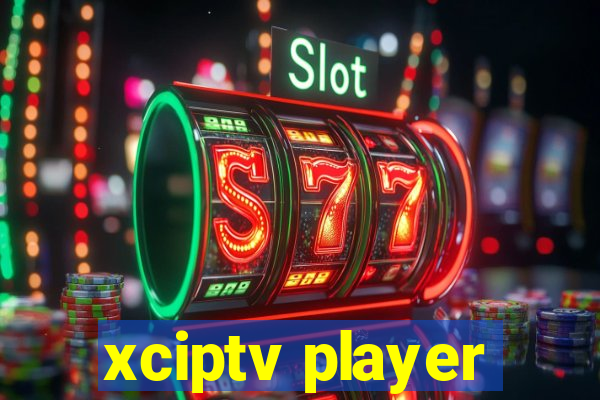 xciptv player